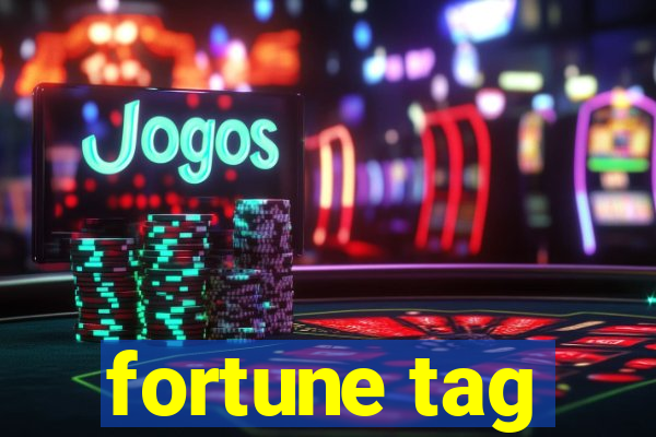 fortune tag